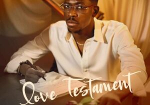 Moses Bliss – Love Testament EP featured image Moses Bliss – Love Testament EP – Moses Bliss – Love Testament EP