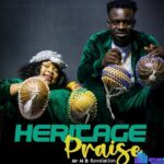 Mr M & Revelation – Heritage Praise featured image Mr M & Revelation – Heritage Praise – Mr M Revelation – Heritage Praise
