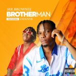 Mr. Brownie – Brotherman ft. Denny B &ndash; Mr Brownie Brotherman ft Denny B Soundwela