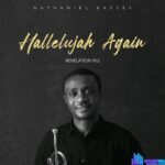 Nathaniel Bassey – Righteous One – Nathaniel Bassey – Hallelujah Again Revelation 19 3 Album