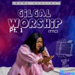 Nene Olajide – Gilgal Worship (TTC) , Pt. 1 featured image Nene Olajide – Gilgal Worship (TTC) , Pt. 1 – Nene Olajide – Gilgal Worship TTC Pt. 1