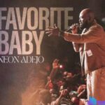 Neon Adejo – Favorite Baby featured image Neon Adejo – Favorite Baby – Neon Adejo – Favorite Baby