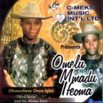 Okwesilieze Onye Igbo - Ego Melu Uwa Alu &ndash; Okwesilieze Onye Igbo