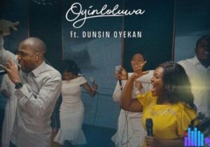 Oyinloluwa – Glory O’clock ft ⁠⁠Dunsin Oyekan – Oyinloluwa – Glory Oclock ft ⁠⁠Dunsin Oyekan