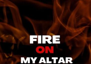 Pastor Courage – Fire On My Altar &ndash; Pastor Courage – Fire On My Altar