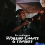 Pastor Courage – Worship Of My Heart &ndash; Pastor Courage – Worship Of My Heart