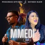 Progress Effiong – Mmedi (Igbo Version) ft Esther Nlem featured image Progress Effiong – Mmedi (Igbo Version) ft Esther Nlem – Process Effiong – Mmedi Igbo ft Esther Nlem