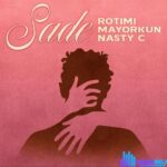 Rotimi – Sade ft. Mayorkun & Nasty C featured image Rotimi – Sade ft. Mayorkun & Nasty C – Rotimi Sade ft Mayorkun Nasty C