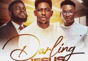 Son Music, Moses Bliss & Neeja – Darling Jesus (Special Version) featured image Son Music, Moses Bliss & Neeja – Darling Jesus (Special Version) – Son Music Moses Bliss Neeja – Darling Jesus Special Version