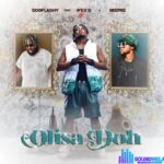 Sooflashy – Olisa Doh ft. Ifex G & Beepee D Rapgod featured image Sooflashy – Olisa Doh ft. Ifex G & Beepee D Rapgod – Sooflashy Olisa Doh ft. Ifex G Beepee D Rapgod Soundwela