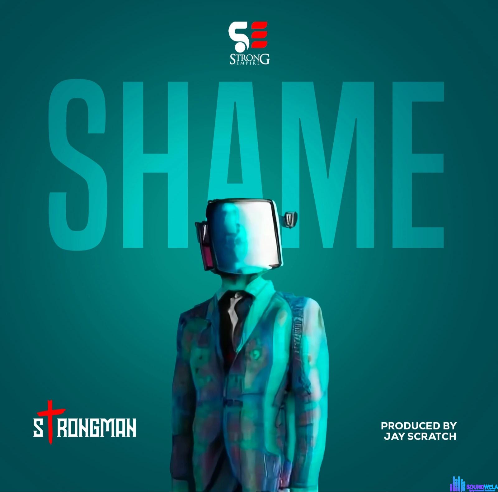 Strongman – Shame featured image Strongman – Shame – Strongman Shame