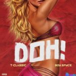 T-Classic – Doh ft. Boy Spyce featured image T-Classic – Doh ft. Boy Spyce – T Classic Doh ft Boy Spyce