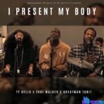 TY Bello – I Present My Body Ft Greatman Takit, Tobi Walker and George featured image TY Bello – I Present My Body Ft Greatman Takit, Tobi Walker and George – TY Bello – I Present My Body Ft Greatman Takit Tobi Walker and George