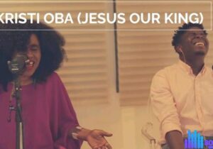 TY Bello – Kristi Oba (Jesus Our King) & Folabi Nuel – TY Bello – Kristi Oba Jesus Our King Folabi Nuel