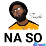 Temple – Na So featured image Temple – Na So – Temple Na So Soundwela