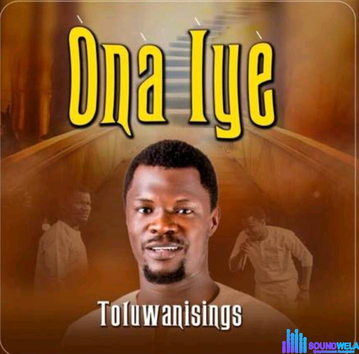 Toluwanisings – Ona Iye featured image Toluwanisings – Ona Iye – Toluwanisings – Ona Iye