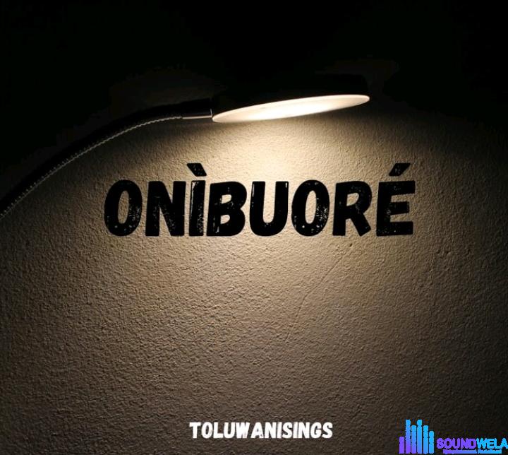 Toluwanisings – Onibuore &ndash; Toluwanisings – Onibuore