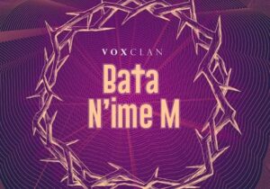 Voxclan – Bata N'ime M – Voxclan – Bata Nime M