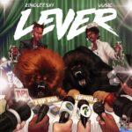Vusic – Lever ft. Zinoleesky featured image Vusic – Lever ft. Zinoleesky – Vusic Lever ft Zinoleesky