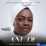 Adeyinka Alaseyori – Anu De featured image Adeyinka Alaseyori – Anu De – Adeyinka Alaseyori – Anu De