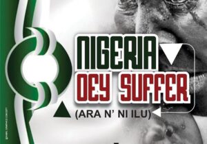 Awiye Agba – Nigeria Dey Suffer – Awiye Agba Nigeria Dey Suffer Soundwela