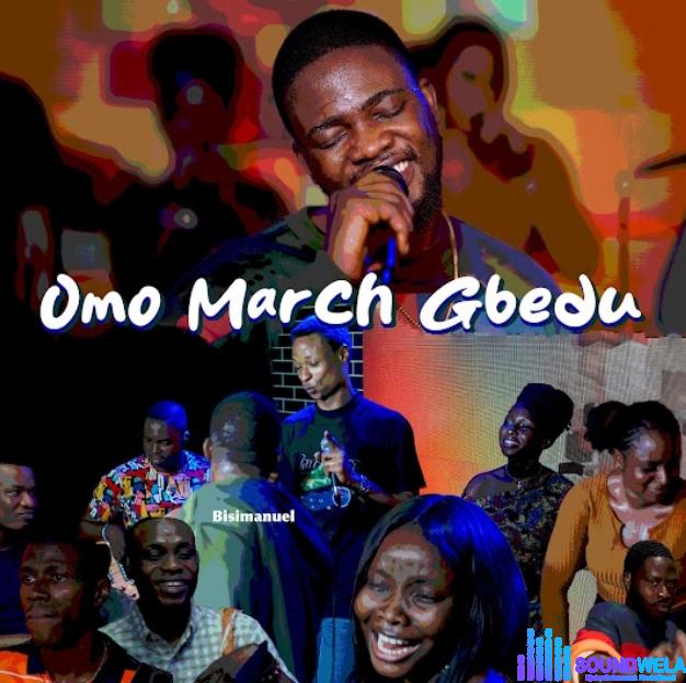 Bisimanuel – Omo March Gbedu featured image Bisimanuel – Omo March Gbedu – Bisimanuel – Omo March Gbedu