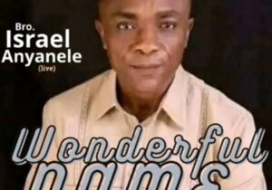 Bro Israel Anyanele Live Performance featured image Bro Israel Anyanele Live Performance – Bro Israel Anyanele live performance