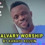 Bro Kanayo Kelvin - Calvary Worship featured image Bro Kanayo Kelvin - Calvary Worship – Calvary Worship by Kanayo Kelvin