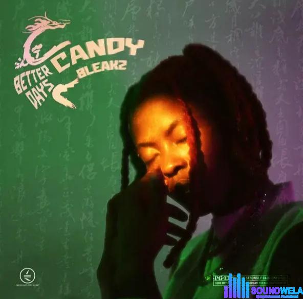 Candy Bleakz – Blessing featured image Candy Bleakz – Blessing – Candy Bleakz Better Days EP