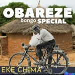 Chima Eke - Obareze – Chima Eke Obareze bongo special