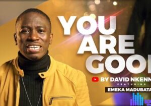 David Nkennor – You Are Good &ndash; David Nkennor – You Are Good