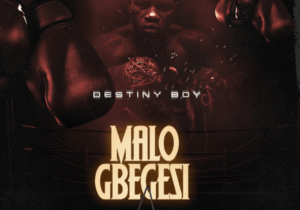 Destiny Boy – MALO GBEGESI – Destiny Boy MALO GBEGESI