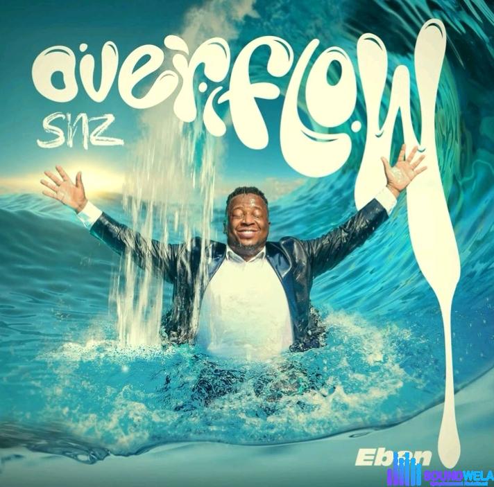 Eben – Overflow Szn featured image Eben – Overflow Szn – Eben – Overflow Szn