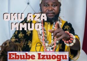 Ebube Izuogu - Oku Aza Mmuo (Full Album) featured image Ebube Izuogu - Oku Aza Mmuo (Full Album) – Ebube Izuogu Oku Aza Mmuo