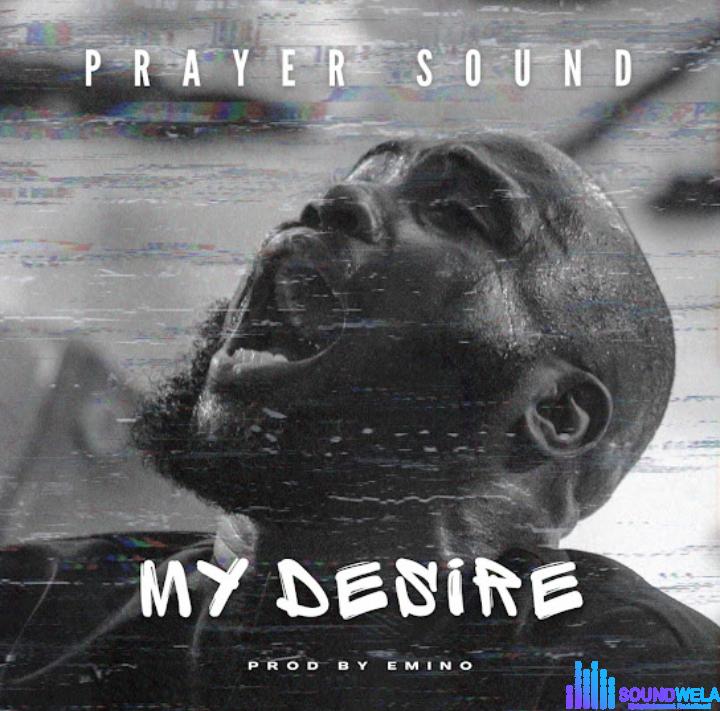 Emino – My Desire (Prayer Sound) featured image Emino – My Desire (Prayer Sound) – Emino – My Desire Prayer Sound