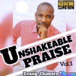 Evang. Chimere Nwenu – Unshakeable Praise featured image Evang. Chimere Nwenu – Unshakeable Praise – Evang. Chimere Nwenu – Unshakeable Praise