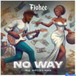 Fiokee – No Way &ndash; Fiokee No Way