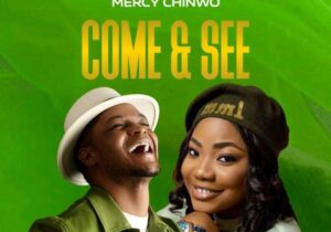 Joe Praize – Come And See Ft. Mercy Chinwo – Joe Praize – Come And See Ft. Mercy Chinwo