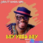 Julius D' Genius Agwu – Dey Your Dey featured image Julius D' Genius Agwu – Dey Your Dey – Julius D Genius Agwu Dey Your Dey Soundwela