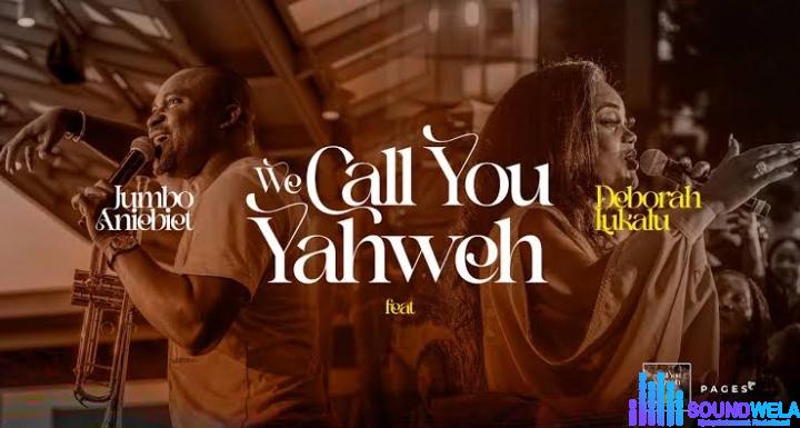 Jumbo Aniebet – We call you Yahweh Ft. Deborah Lukalu featured image Jumbo Aniebet – We call you Yahweh Ft. Deborah Lukalu – Jumbo Aniebet – We call you Yahweh Ft. Deborah Lukalu