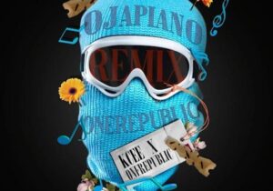 Kcee – Ojapiano (Remix) ft. OneRepublic &ndash; Kcee Ojapiano Remix ft OneRepublic
