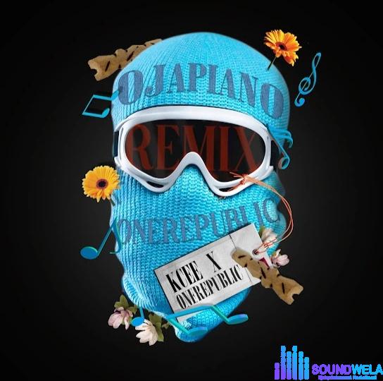 Kcee – Ojapiano (Remix) ft. OneRepublic &ndash; Kcee Ojapiano Remix ft OneRepublic