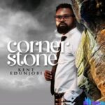Kent Edunjobi – Cornerstone (Okuta Omole) featured image Kent Edunjobi – Cornerstone (Okuta Omole) – Kent Edunjobi – Cornerstone Okuta Omole Soundwela.com