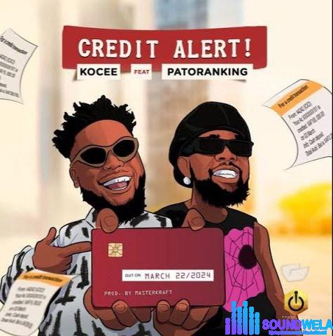 Kocee – Credit Alert ft. Patoranking featured image Kocee – Credit Alert ft. Patoranking – Kocee Credit Alert ft Patoranking Soundwela