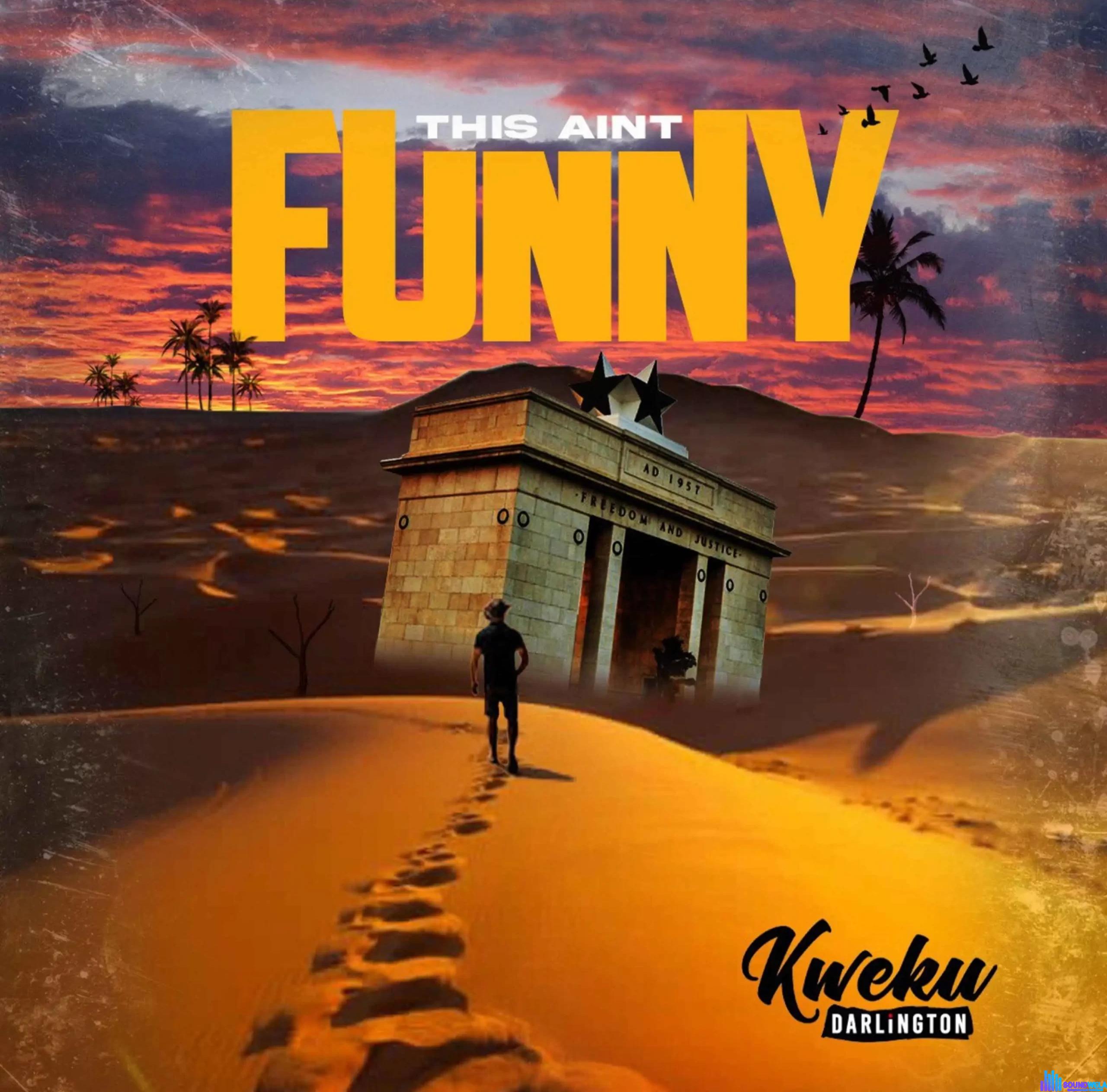 Kweku Darlington – This Ain’t Funny featured image Kweku Darlington – This Ain’t Funny – Kweku Darlington This Aint Funny scaled 1