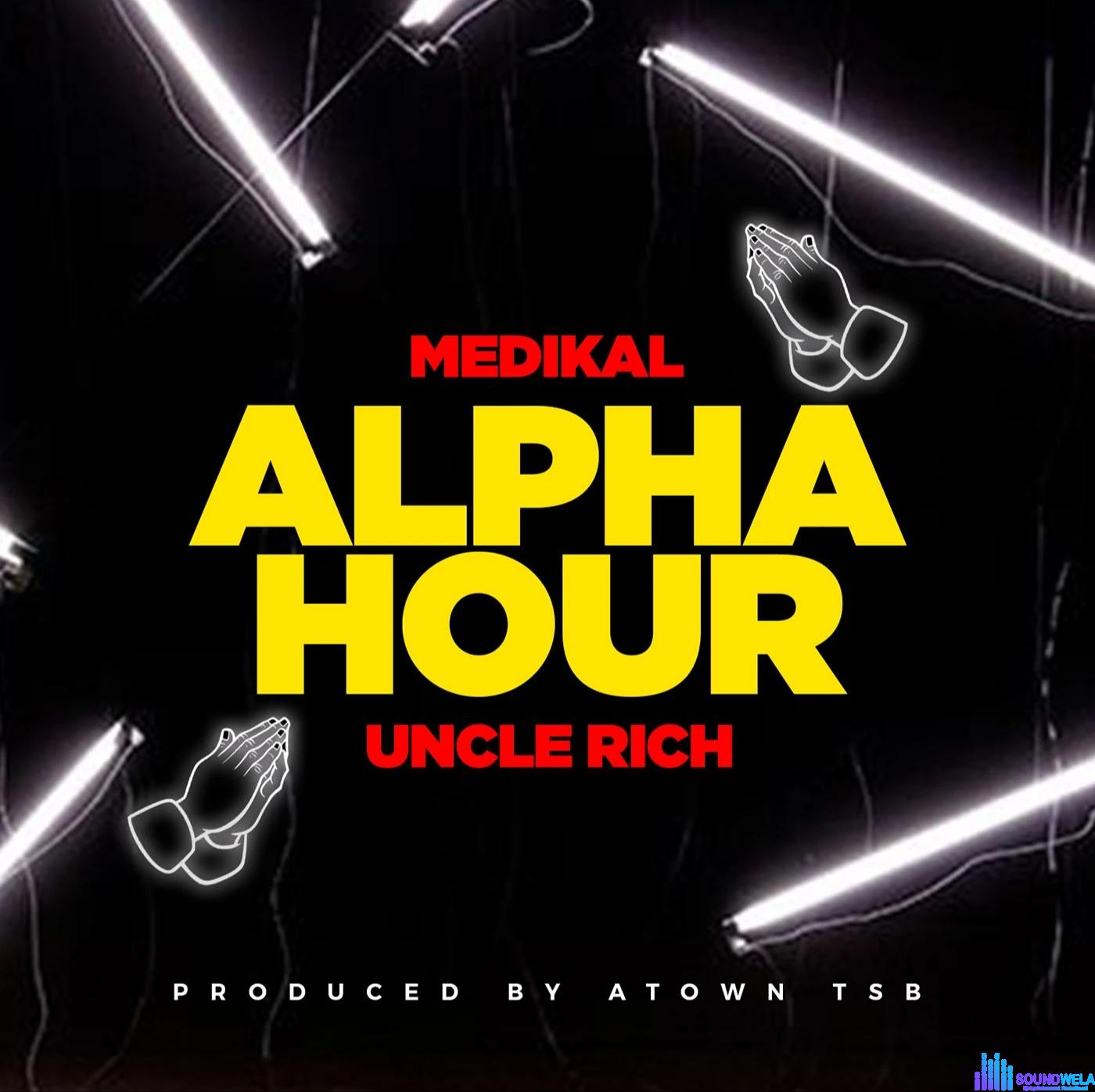 Medikal – Alpha Hour ft. Uncle Rich featured image Medikal – Alpha Hour ft. Uncle Rich – Medikal ALPHA HOUR Ft UNCLE RICH
