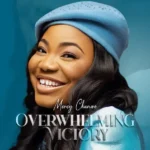 Mercy Chinwo – Too Many Reasons ft. Chioma Jesus – Mercy Chinwo Overwhelming Victory Album