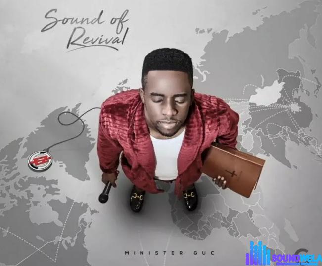 Minister GUC – Sound Of Revival featured image Minister GUC – Sound Of Revival – Minister GUC – Sound Of Revival