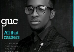 Minister Guc – All That Matters featured image Minister Guc – All That Matters – Minister Guc – All That Matters