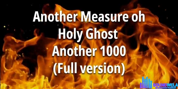 Minister Myra – Another Measure oh Holy Ghost Another 1000 featured image Minister Myra – Another Measure oh Holy Ghost Another 1000 – Minister Myra – Another Measure oh Holy Ghost Another 1000